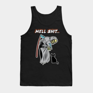 Well Sh!t. Tank Top